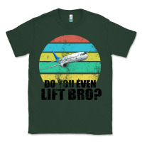 Sports Green Do You Even Lift Bro Classic Tee - Bettercallsaul