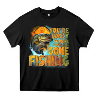 Black youre lucky im here i could have gone fishing Heavy Core Tee - NancyCooperArtShop