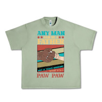 Oil Green Any man can be a father But it take someone special to be a Pawpaw Urban Heavy Tee - Bettercallsaul