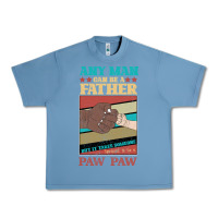 Pebble Blue Any man can be a father But it take someone special to be a Pawpaw Urban Heavy Tee - Bettercallsaul