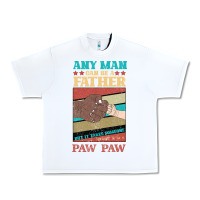 White Any man can be a father But it take someone special to be a Pawpaw Urban Heavy Tee - Bettercallsaul