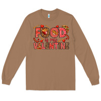 Toasted Coconut Food is my Valentine Long Sleeve Tee - HowdyJamesFarm