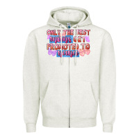 Oatmeal Heather only the best moms get promoted to nana Zipper Hoodie - FaDigitalArtStudio