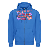 True Royal only the best moms get promoted to nana Zipper Hoodie - FaDigitalArtStudio