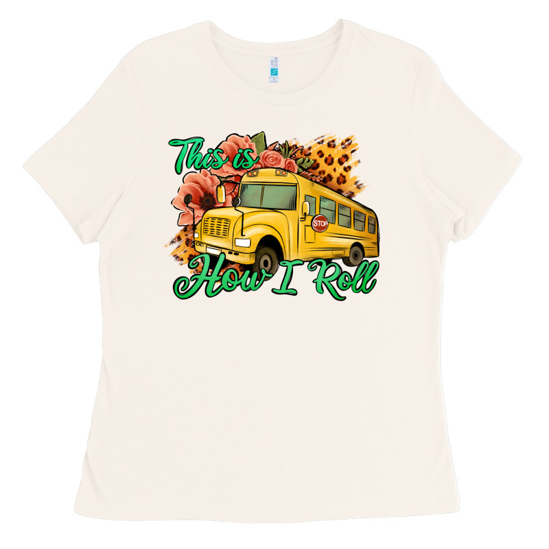 This Is How I Roll Woman Bus Driver Ladies Tee by Jasminsmagicworld | Teevron
