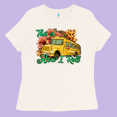 This Is How I Roll Woman Bus Driver Ladies Tee Designed By Jasminsmagicworld