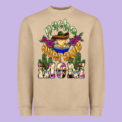 Nacho Average Mom Mother's Day Heavyweight Sweatshirt Designed By Howdyjamesfarm