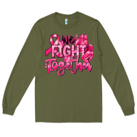 Army Green we fight together breast cancer Long Sleeve Tee - RanaPortraitStore