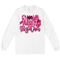 White we fight together breast cancer Long Sleeve Tee - RanaPortraitStore