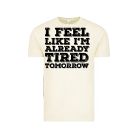Vintage Arctic I Feel Like I m Already Tired Tomorrow Vintage Tee - Bettercallsaul
