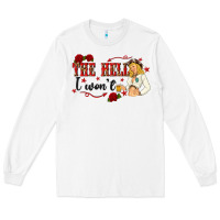 White the hell i wont with sassy pinup cowgirl Long Sleeve Tee - texasbilliewilder