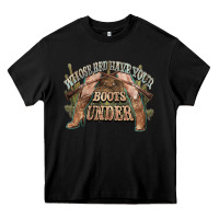 Black whose bed have your boots under cowboy western Heavy Core Tee - NancyCooperArtShop