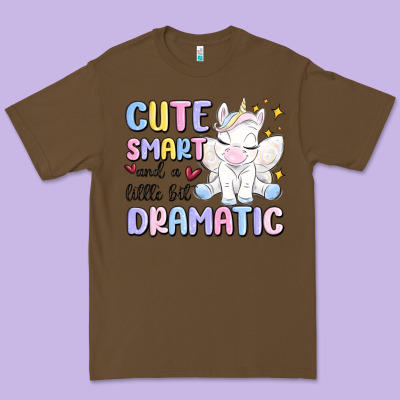 Cute Smart And A Little Bit Dramatic Premium Tee Designed By Maliassmallbusiness