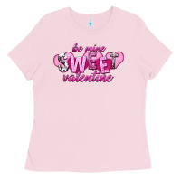 Bubblegum Pink be mine sweet valentine Ladies Tee - NancyCooperArtShop