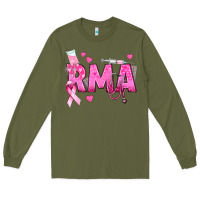 Army Green breast cancer rma registered medical assistant Long Sleeve Tee - texasbilliewilder