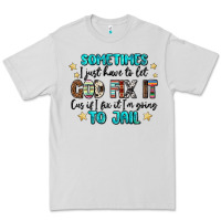 Dove Grey sometimes i just have to let god fix it cus if i f Premium Tee - MaliasSmallBusiness
