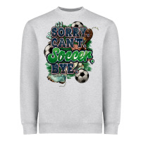Sorry Can't Soccer Bye Heavyweight Sweatshirt | Teevron