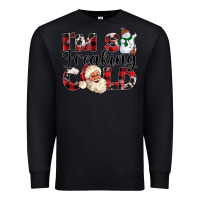 Black Im So Freaking Cold Premium Sweatshirt - CowhideDigitalArt