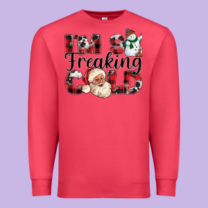 Im So Freaking Cold Premium Sweatshirt Designed By Cowhidedigitalart