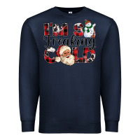 Navy Im So Freaking Cold Premium Sweatshirt - CowhideDigitalArt
