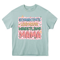 Arona somebody's loud mouth wrestling mama Heavy Core Tee - MaliasSmallBusiness