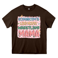 Somebody's Loud Mouth Wrestling Mama Heavy Core Tee | Teevron