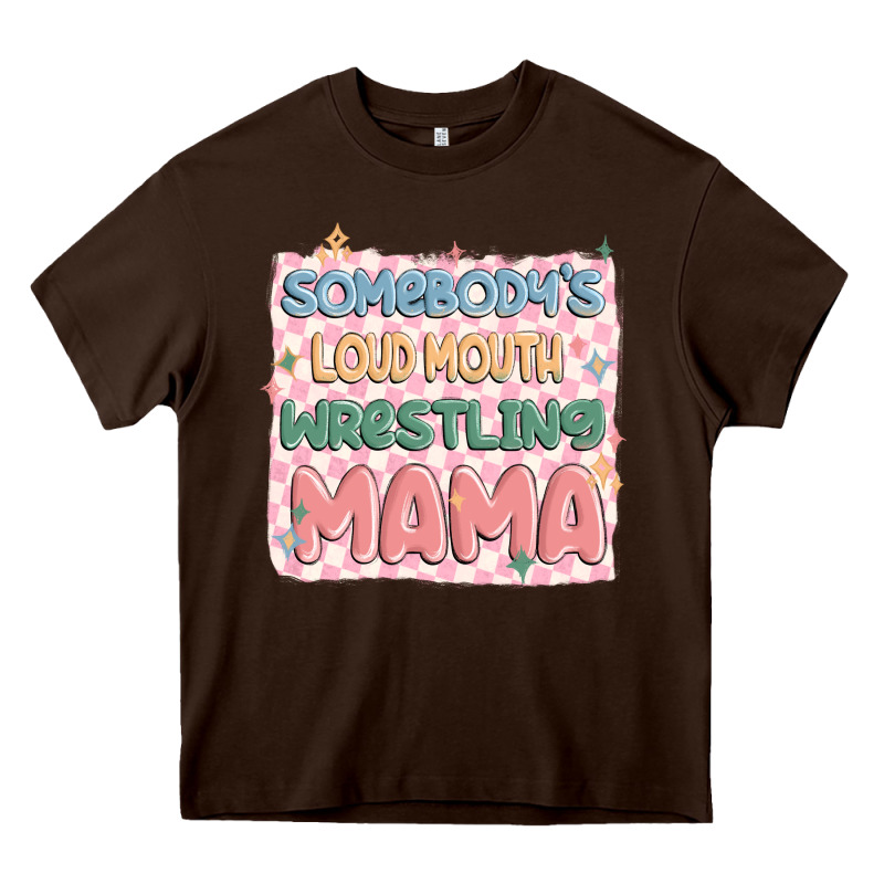 Somebody's Loud Mouth Wrestling Mama Heavy Core Tee by MaliasSmallBusiness | Teevron