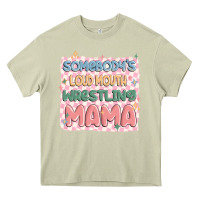 Mossy somebody's loud mouth wrestling mama Heavy Core Tee - MaliasSmallBusiness