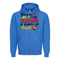 True Royal being an au some teacher is a work of the heart Zipper Hoodie - FaDigitalArtStudio
