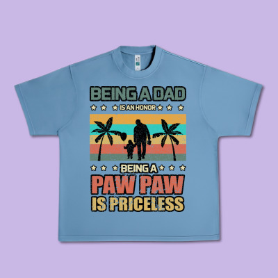 Being A Dad Is An Honor Being A Pawpaw Is Priceless Urban Heavy Tee Designed By Bettercallsaul