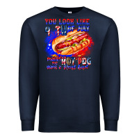 Navy You Look Like 4th of july makes me hot dog want a Premium Sweatshirt - CowhideDigitalArt
