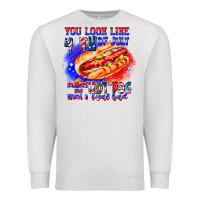 Oatmeal Heather You Look Like 4th of july makes me hot dog want a Premium Sweatshirt - CowhideDigitalArt