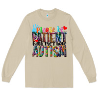 Mushroom Please be patient with me i have Autism Long Sleeve Tee - NancyCooperArtShop