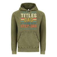 Vintage Olive I Have Two Tıtles Dad And Step Dad And I Rock Them Vintage Hoodie - Bettercallsaul