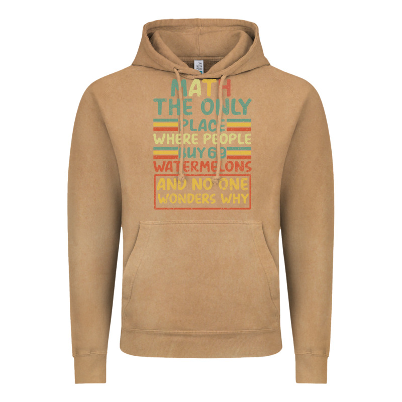 Math The Only Place Where People Buy 69 Watermelons Vintage Hoodie by Bettercallsaul | Teevron