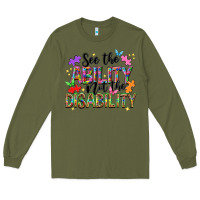 Army Green see the ability not the disability nca Long Sleeve Tee - NancyCooperArtShop
