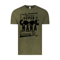 Vintage Olive I Never Dreamed I Would Be A Super Cool Nana Vintage Tee - Bettercallsaul