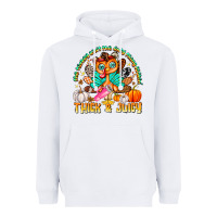 White The Turkey Ain’t The Only Thing Lookin Thick & J Heavyweight Hoodie - CowhideDigitalArt