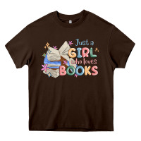 Chocolate Brown just a girl who loves books Heavy Core Tee - MaliasSmallBusiness