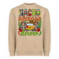 Mushroom Nacho average bus driver Mexico Heavyweight Sweatshirt - HowdyJamesFarm