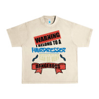 Sandshell I belong to a HAIRDRESSER warning job funny partner Urban Heavy Tee - Bettercallsaul
