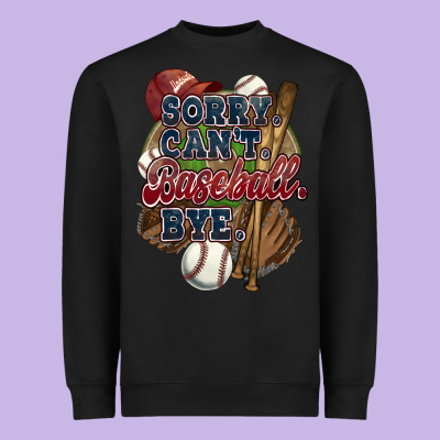 Sorry Can't Baseball Bye Heavyweight Sweatshirt Designed By Howdyjamesfarm