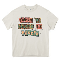 Cream sorry my filter is broken Heavy Core Tee - MaliasSmallBusiness