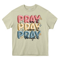 Mossy pray on it pray over it pray through it Heavy Core Tee - MaliasSmallBusiness