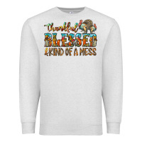 Oatmeal Heather Thankful Blessed And Kind Of A Mess Premium Sweatshirt - CowhideDigitalArt