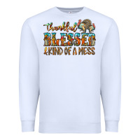 White Thankful Blessed And Kind Of A Mess Premium Sweatshirt - CowhideDigitalArt