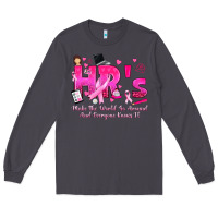 Smoke breast cancer hr human resources Long Sleeve Tee - texasbilliewilder