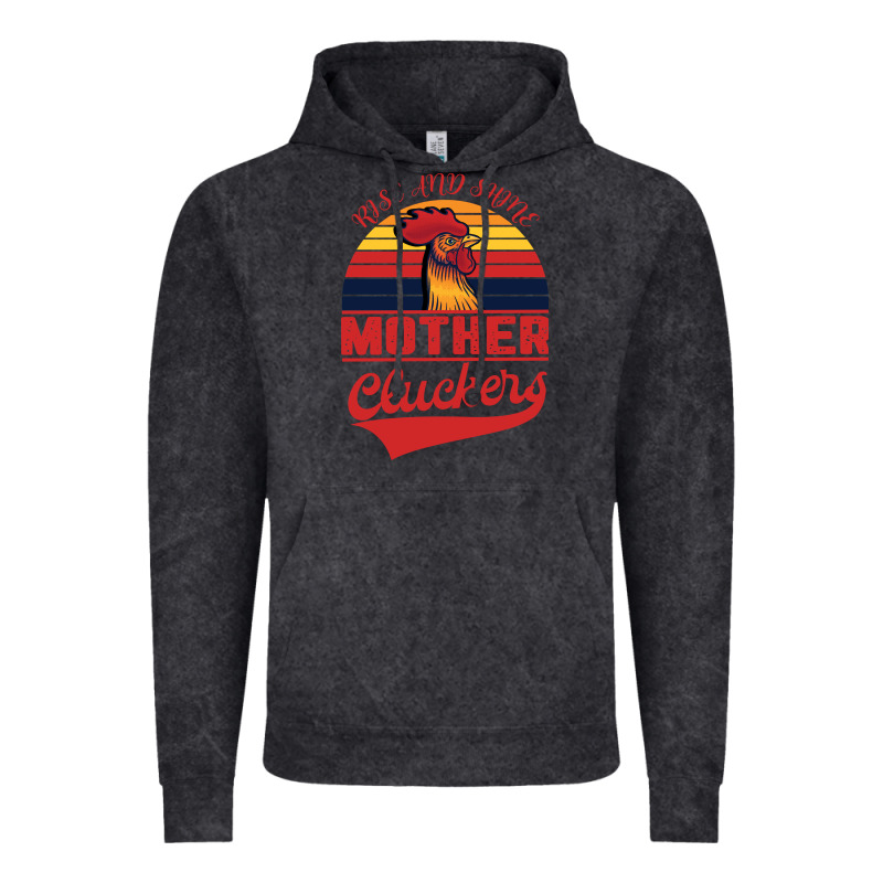 Rise And Shine Mother Cluckers Vintage Hoodie by Bettercallsaul | Teevron