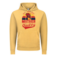 Vintage Mustard Rise And Shine Mother Cluckers Vintage Hoodie - Bettercallsaul