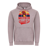 Vintage Zinc Rise And Shine Mother Cluckers Vintage Hoodie - Bettercallsaul